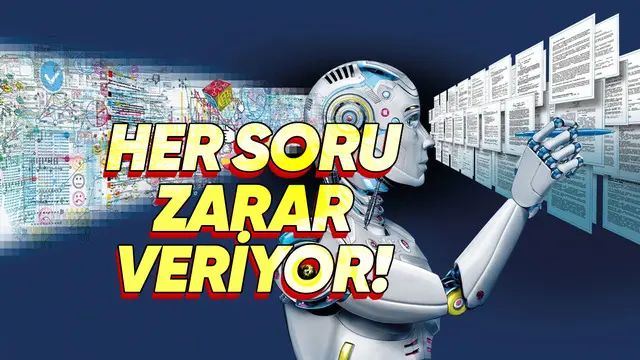 Yapay Zekâya Sorulan Her Sorunun Doğaya Zarar Verdiği Ortaya Çıktı