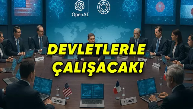 OpenAI, Yapay Zekâ İçin Devletlerle Çalışacak