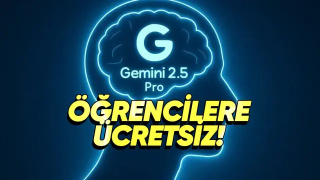 Gemini 2.5 Pro Öğrencilere Parasız Oldu 1 Gemini 2.5 Pro Öğrencilere Ücretsiz Oldu