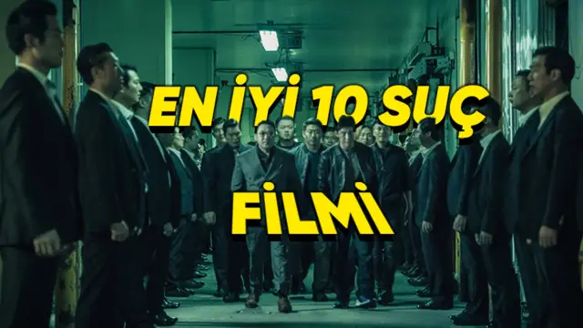 Mutlaka İzlemeniz Gereken En İyi 10 Suç Filmi