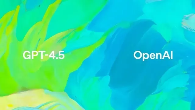 OpenAI, Şimdiye Kadarki En Büyük Dil Modeli GPT-4.5'i Tanıttı