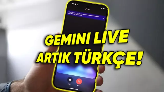 Gemini Live Sesli Asistanı Artık Türkçe Konuşabilecek