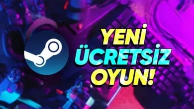 İki Oyun Steam'de Ücretsiz Oldu: Hemen Kütüphanenize Ekleyin