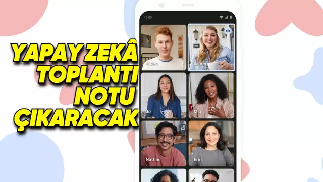 Google Meet'e Yapay Zekâyla Not Çıkarma Geliyor 1 Google Meet'e Yapay Zekâyla Not Çıkarma Geliyor