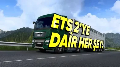 ETS 2 Hakkında Bilmeniz Gereken Her Şey
