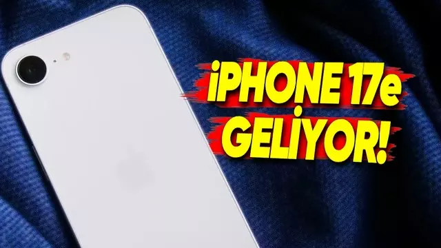 iPhone 17e Ne Zaman Çıkacak? Nasıl Özelliklerle Gelecek?