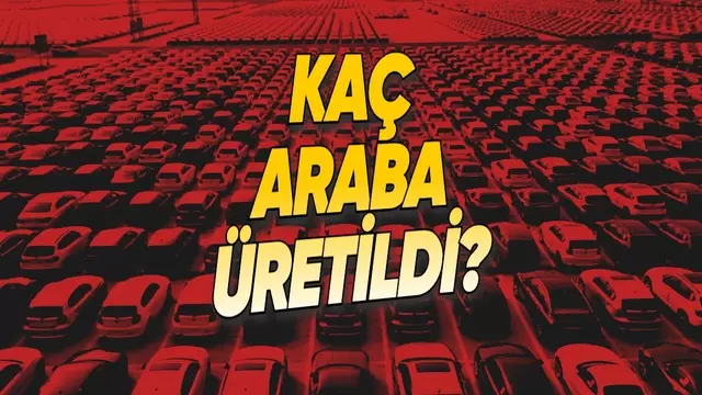 2025'te Türkiye'de Kaç Otomobil Üretildiği Açıklandı