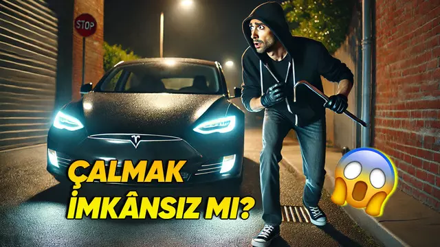 Neden Hırsızlar Tesla Arabaları Çalmaktan Uzak Duruyor?