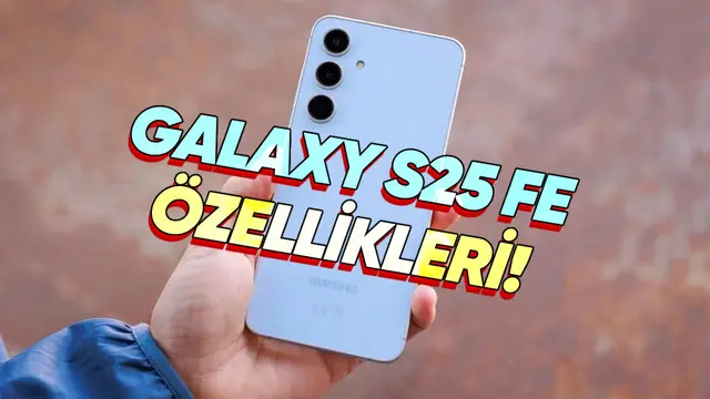 Samsung Galaxy S25 FE: Özellikleri ve Fiyatı