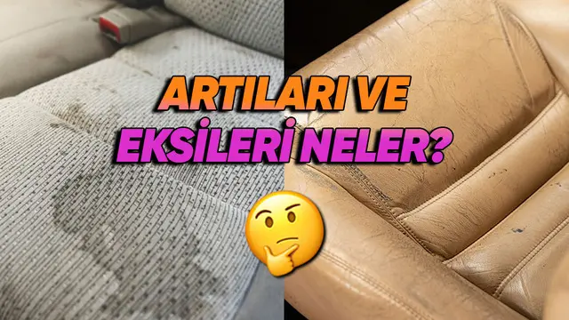 Deri mi Kumaş mı? Otomobil Koltukları İçin Hangisi Seçilmeli? 1 Deri mi Kumaş mı? Araba Koltukları İçin Hangisi Seçilmeli?