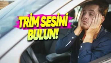 Arabanızda Trim Sesi Duyuyorsanız Kontrol Etmeniz Gereken Yerler