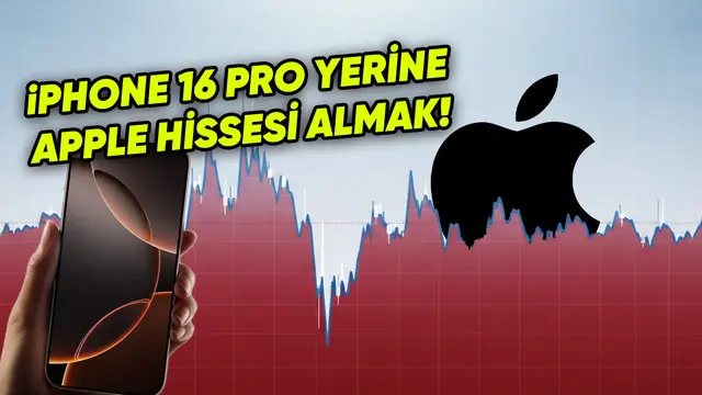 iPhone 16 Pro Yerine Apple Hissesi Alsaydınız Bugün Kaç Paranız Olurdu? 1 iPhone 16 Pro Yerine Apple Hissesi Alsaydınız Bugün Kaç Paranız Olurdu?