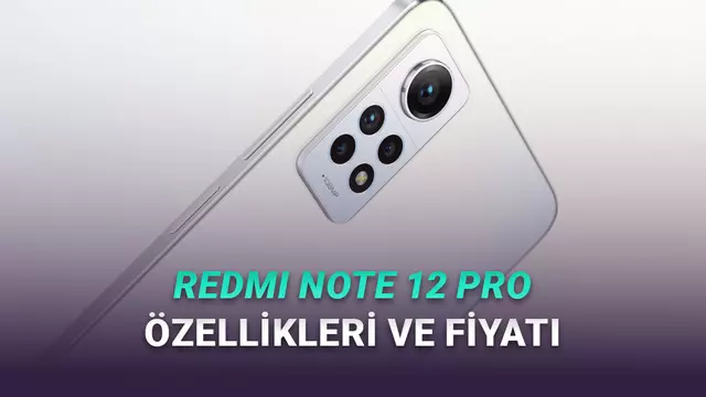 Fiyat Performans Canavarı Redmi Note 12 Pro Hâlâ Alınır mı? Özellikleri ve Fiyatı