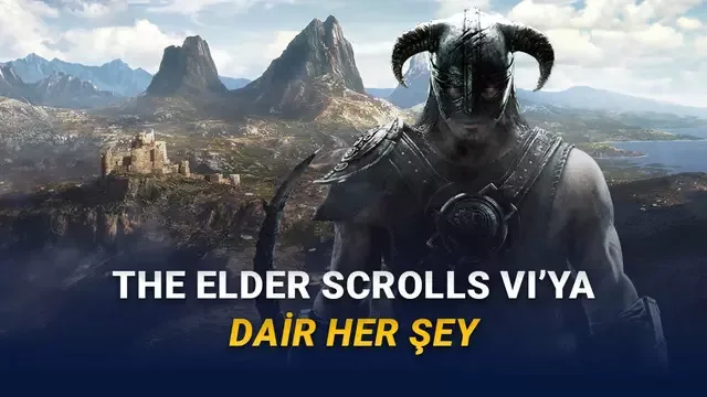 Beklemekten Âdeta Ağaç Olduğumuz The Elder Scrolls VI'nın Fiyatı, Çıkış Tarihi ve Sistem Gereksinimleri