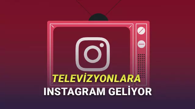 Saatlerce TV Başında Reels Kaydırabileceğiz: Instagram'ın TV Uygulaması Geliyor!