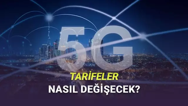 5G Kullanıma Sunulduğunda Mobil Hat Tarifeleri Nasıl Değişecek?