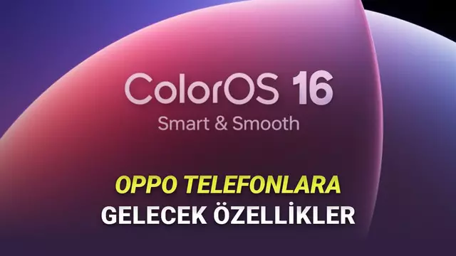 ColorOS 16 Tanıtıldı: İşte OPPO Telefonlara Gelecek Yeni Özellikler 1 ColorOS 16 Tanıtıldı: İşte OPPO Telefonlara Gelecek Yeni Özellikler