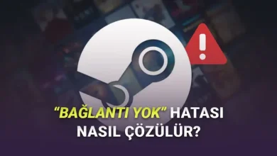 Oyuncuların Oldukca Sinirini Bozan Steam'de Bağlantı Yok Hatası Iyi mi Çözülür 1 Oyuncuların Çok Sinirini Bozan Steam'de Bağlantı Yok Hatası Nasıl Çözülür