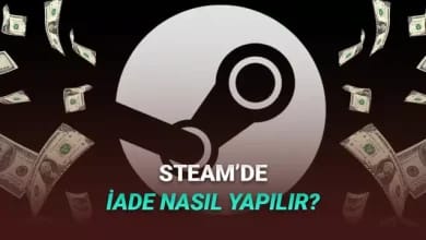 Steam'de Oyun İade Etme Şartları Neler? Nasıl İade Yapılır? Adım Adım Anlattık