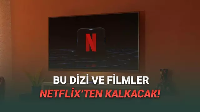 Kasım 2025'te Netflix'ten Kaldırılacak Filmler ve Diziler