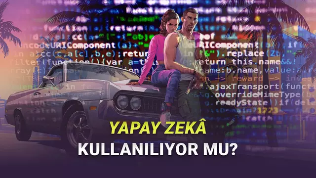 Take-Two CEO'su Açıkladı: GTA 6 Yapay Zekâ ile mi Geliştiriliyor?
