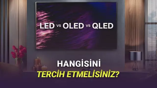 OLED, QLED ve LED: Hangisi Daha İyi ve Niçin? 1 OLED, QLED ve LED: Hangisi Daha İyi ve Neden?