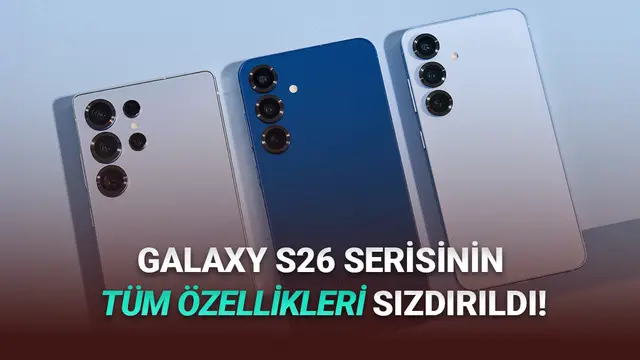 Samsung Galaxy S26 Serisinin Olası Özellikleri Baştan Aşağı Sızdırıldı 1 Samsung Galaxy S26 Serisinin Muhtemel Özellikleri Baştan Aşağı Sızdırıldı