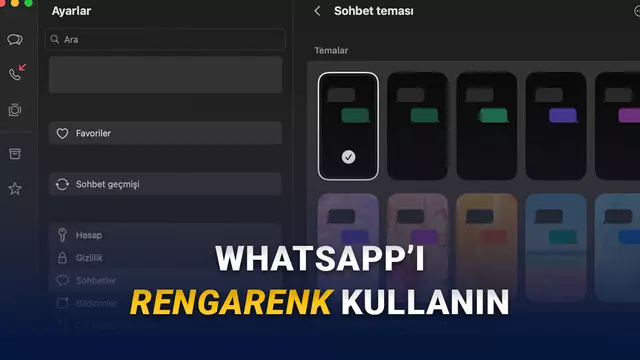 WhatsApp'ın Mac Uygulamasına Fazlaca Seveceğiniz Söyleşi Temaları Geldi 1 WhatsApp'ın Mac Uygulamasına Çok Seveceğiniz Sohbet Temaları Geldi