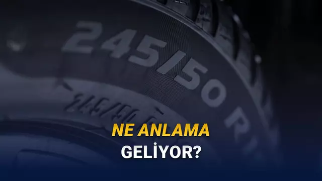 Her Birinin Ayrı Önemi Var: Lastiklerdeki Harfler ve Rakamlar Ne Anlama Geliyor?