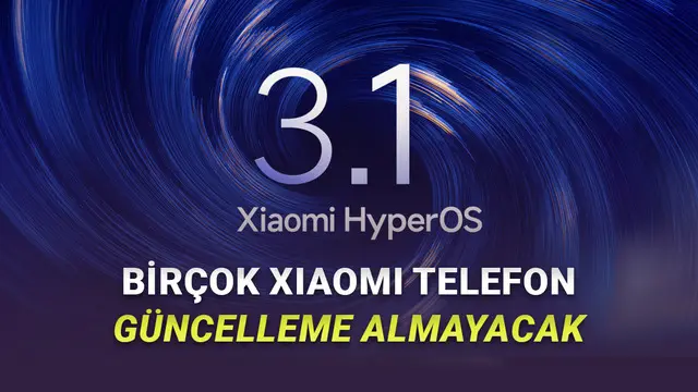 HyperOS 3.1 Güncellemesini Almayacak Xiaomi Telefonlar Belli Oldu 1 HyperOS 3.1 Güncellemesini Almayacak Xiaomi Telefonlar Belli Oldu