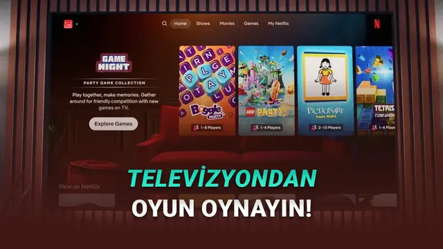 Netflix, "Oyun Gecesi" Hususi durumunu Tanıttı: Televizyonunuzdan Bilgisayar ya da Konsol Olmadan Oyun Oynayacaksınız! 1 Netflix, "Oyun Gecesi" Özelliğini Tanıttı: Televizyonunuzdan Bilgisayar ya da Konsol Olmadan Oyun Oynayacaksınız!
