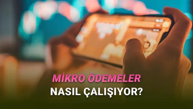 Mobil Oyunlarda Mikro Ödemeler Iyi mi Milyar Dolar Kazandırıyor? 1 Mobil Oyunlarda Mikro Ödemeler Nasıl Milyar Dolar Kazandırıyor?