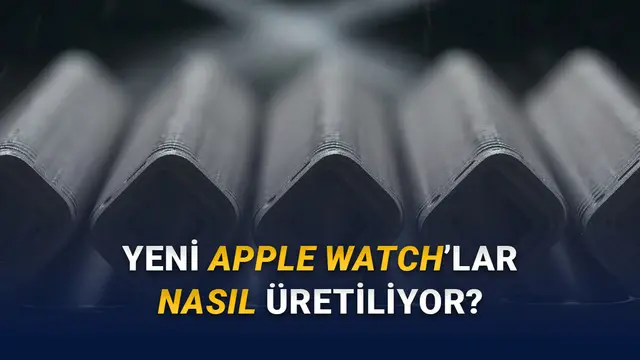 Apple Watch'ların 3D Baskı ile Nasıl Üretildiği Açıklandı [Video]