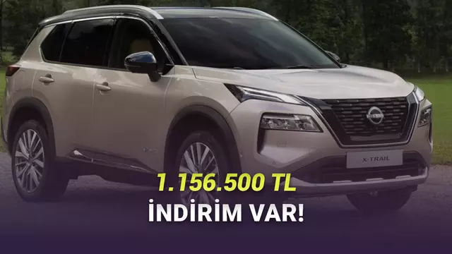 1 Milyon TL'den Fazla İndirim Var: 2025 Nissan X-Trail Alınır mı? 1 1 Milyon TL'den Fazla İndirim Var: 2025 Nissan X-Trail Alınır mı?