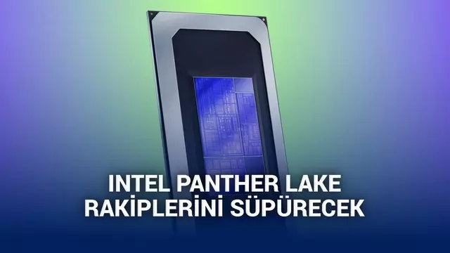 Intel Panther Lake'in Lunar Lake'ten %50 daha hızlı olacağı ortaya çıktı