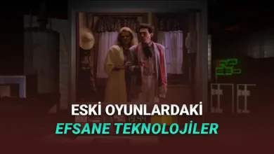 Zamanında Mucize Yaratmışlardı: Eski Oyunlarda Olup Bugün Kullanılmayan Efsaneleşmiş Teknolojiler 6 Zamanında Mucize Yaratmışlardı: Eski Oyunlarda Olup Bugün Kullanılmayan Efsane Teknolojiler