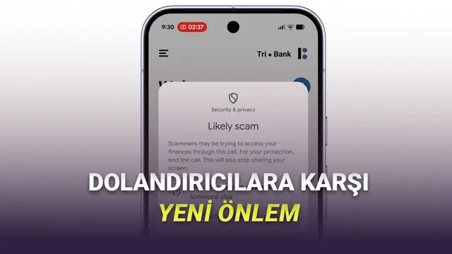 Android Telefonlar, Dolandırıcılar Aradığında Para Göndermenizi Engelleyecek